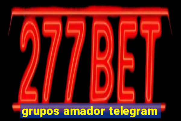 grupos amador telegram